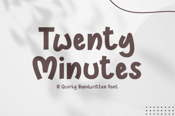 Why Twenty Minutes Is the Perfect Handwritten Font for Your Brand
